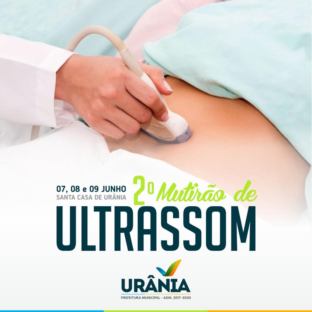 2º Mutirão do Ultrassom Dias 07, 08 e 09 de junho, na Santa Casa de Urânia