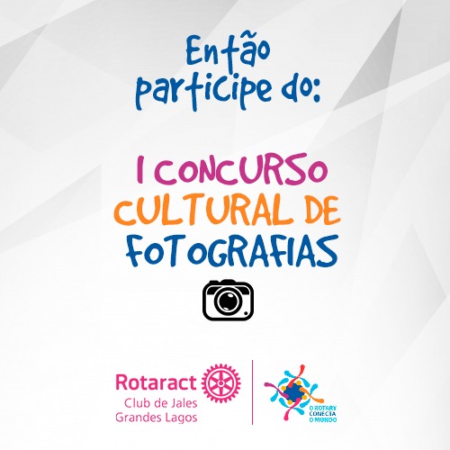 Rotaract Club de Jales Grandes Lagos realiza seu 1º Concurso Cultural De Fotografias