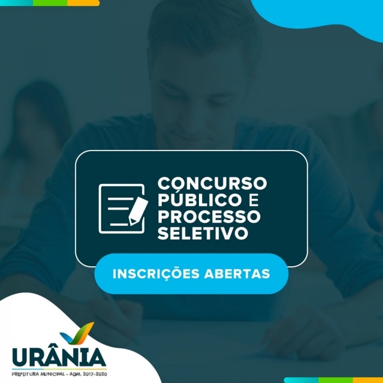 Prefeitura Municipal de Urânia abre Concurso Público e Processo Seletivo