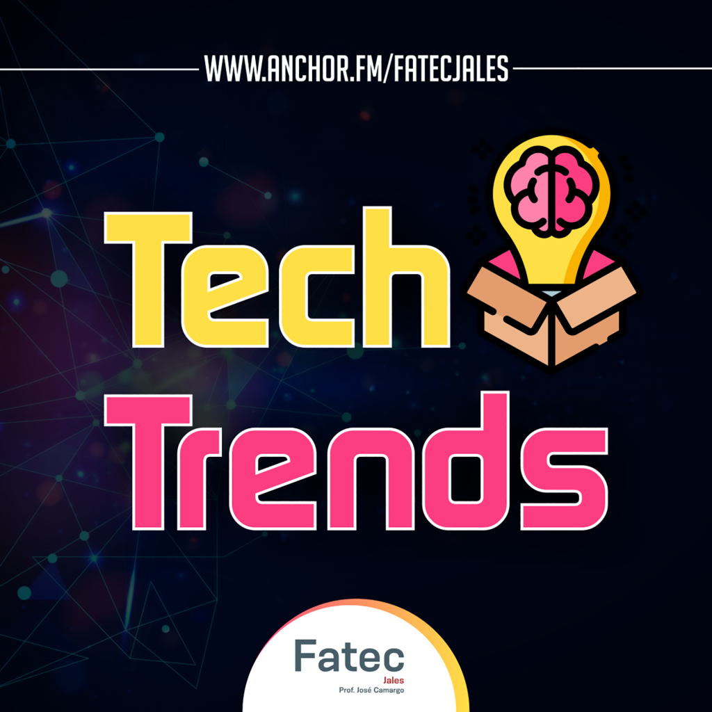 Do auditório à plataforma digital: Fatec Jales realiza Tech Trends