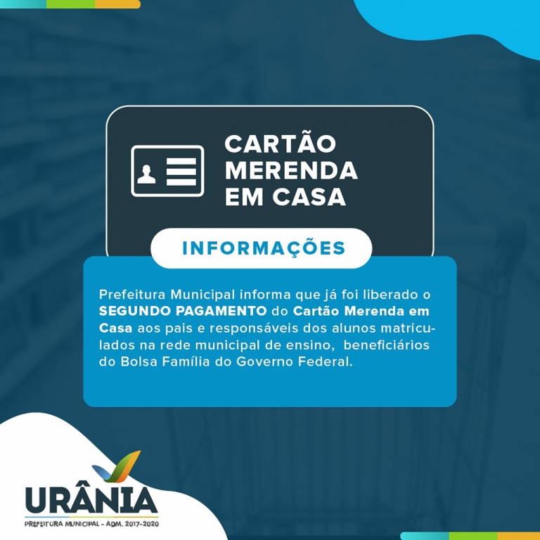 Prefeitura de Urânia libera o segundo pagamento do Cartão Merenda em Casa
