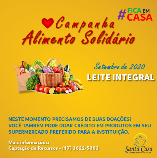 Campanha “Alimento Solidário” de setembro da pede doações de leite integral para a Santa Casa de Jales