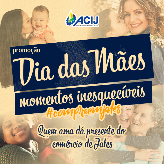 ACIJ lança promoção “Dia das mães, momentos inesquecíveis”